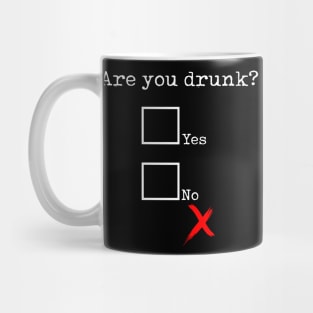 Are you drunk? Mug